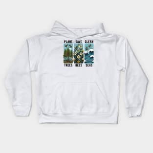 Earth Day 2024 Plant trees, save bees, clean seas Kids Hoodie